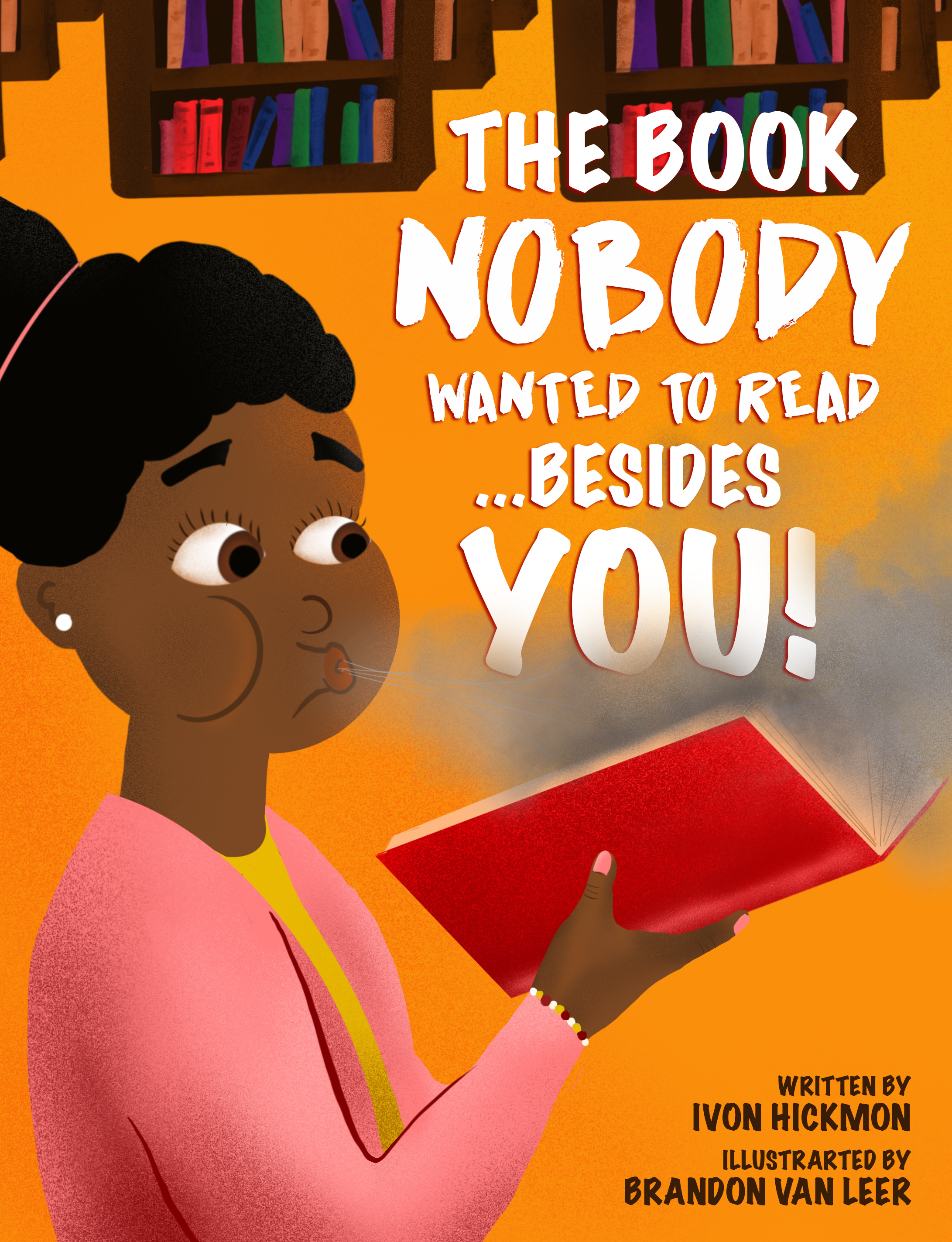 "The Book Nobody Wanted to Read...Besides You"