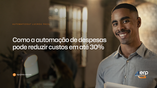 Homem sorridente em ambiente corporativo, segurando um tablet, representando eficiência e modernização nos processos empresariais. Texto principal destaca: “Como a automação de despesas pode reduzir custos em até 30%”. Imagem institucional da 4ERP com foco em automação financeira e redução de custos operacionais.
