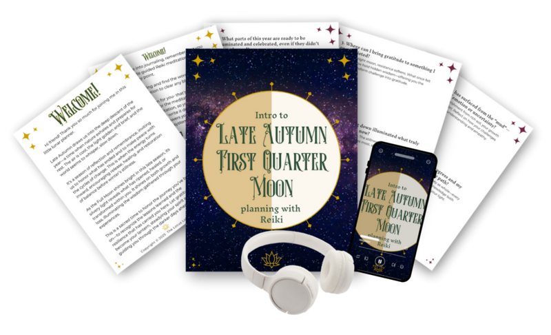 Late Autumn First Quarter Moon Reiki Planning