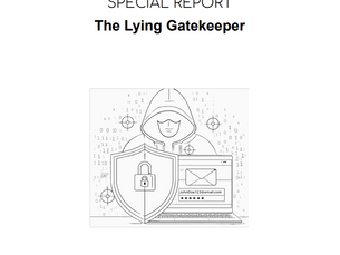 New Special Report: The Lying Gatekeeper