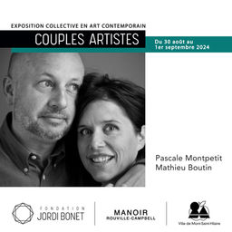 Vignette graphique présentant le portrait des artistes Pascale Montpetit et Mathieu Boutin. Exposition collective « Couples artistes » (2024), Manoir Rouville-Campbell. Fondation Jordi Bonet, Art contemporain. Commissaire : Laurent Bonet.