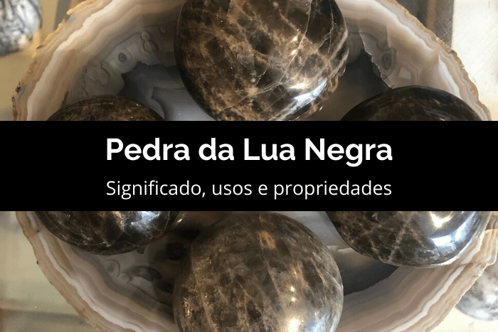 Pedra da Lua Negra: significado, usos e propriedades