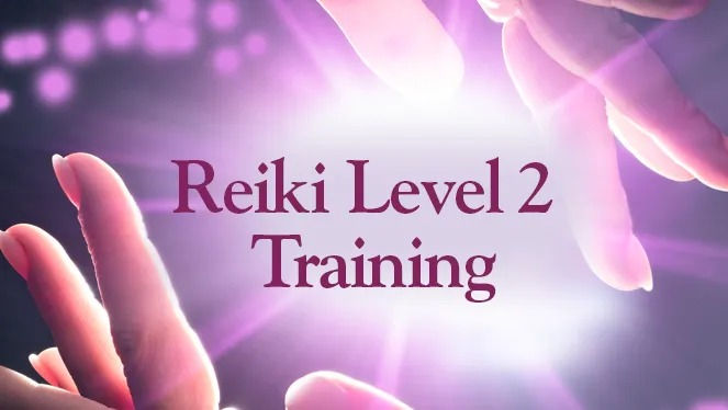 Reiki 2 - Practitioner Level (Day 1)