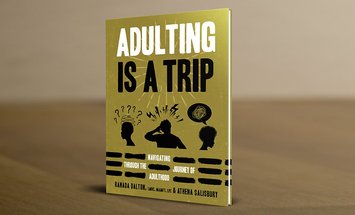 Adulting Is A Trip: Navigating Through the Journey of Adulthood