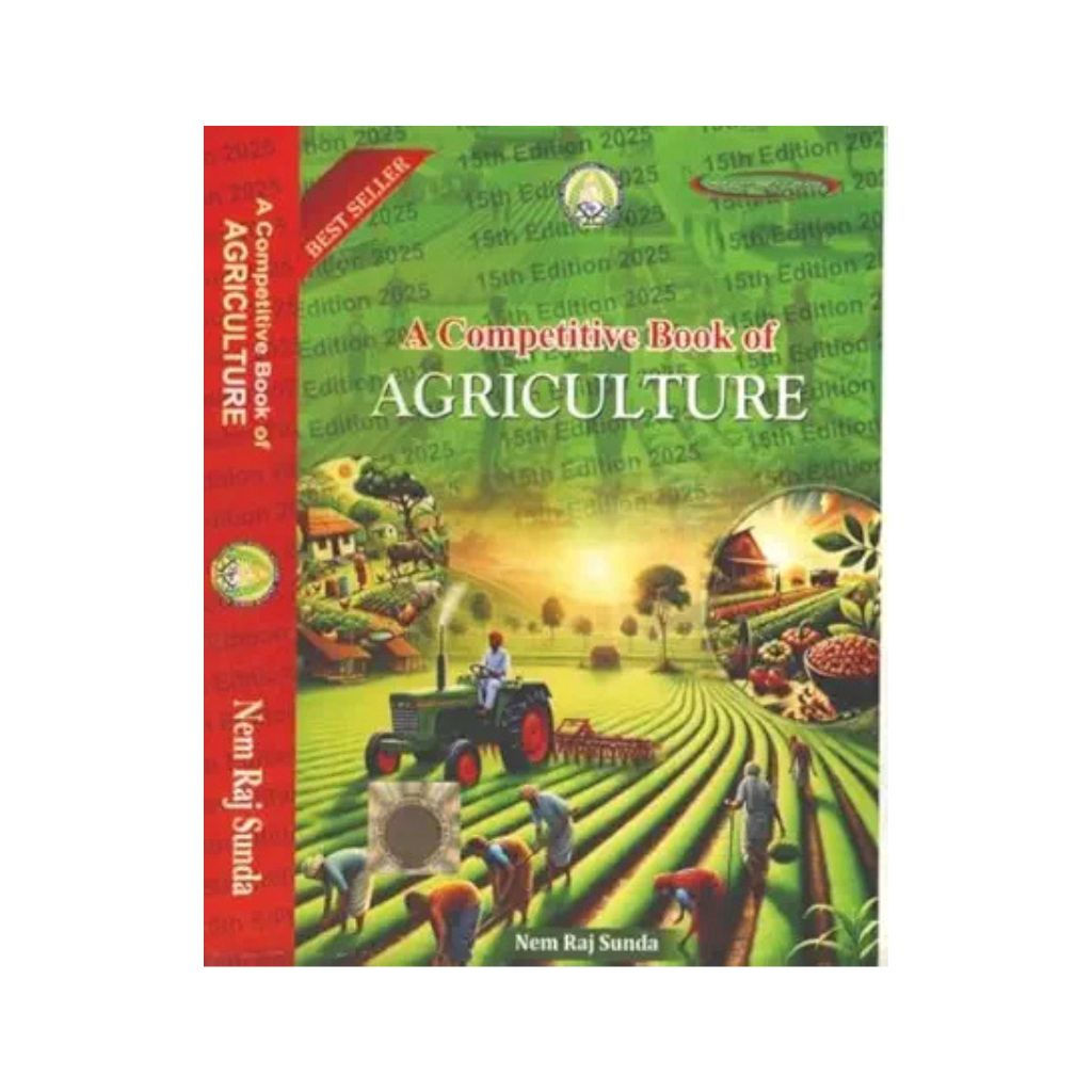 Nem Raj Sunda: A Competitive Book Of Agriculture-15 th Ed. - 2025 For 2026 Exam