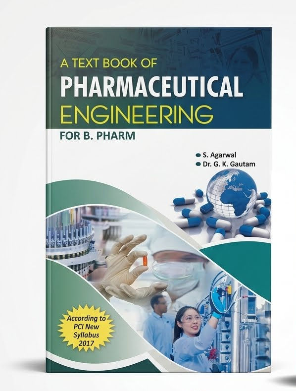 A Text Book of Pharmaceutical Engineering for B. Pharm by S. Agarwal and Dr. G. 