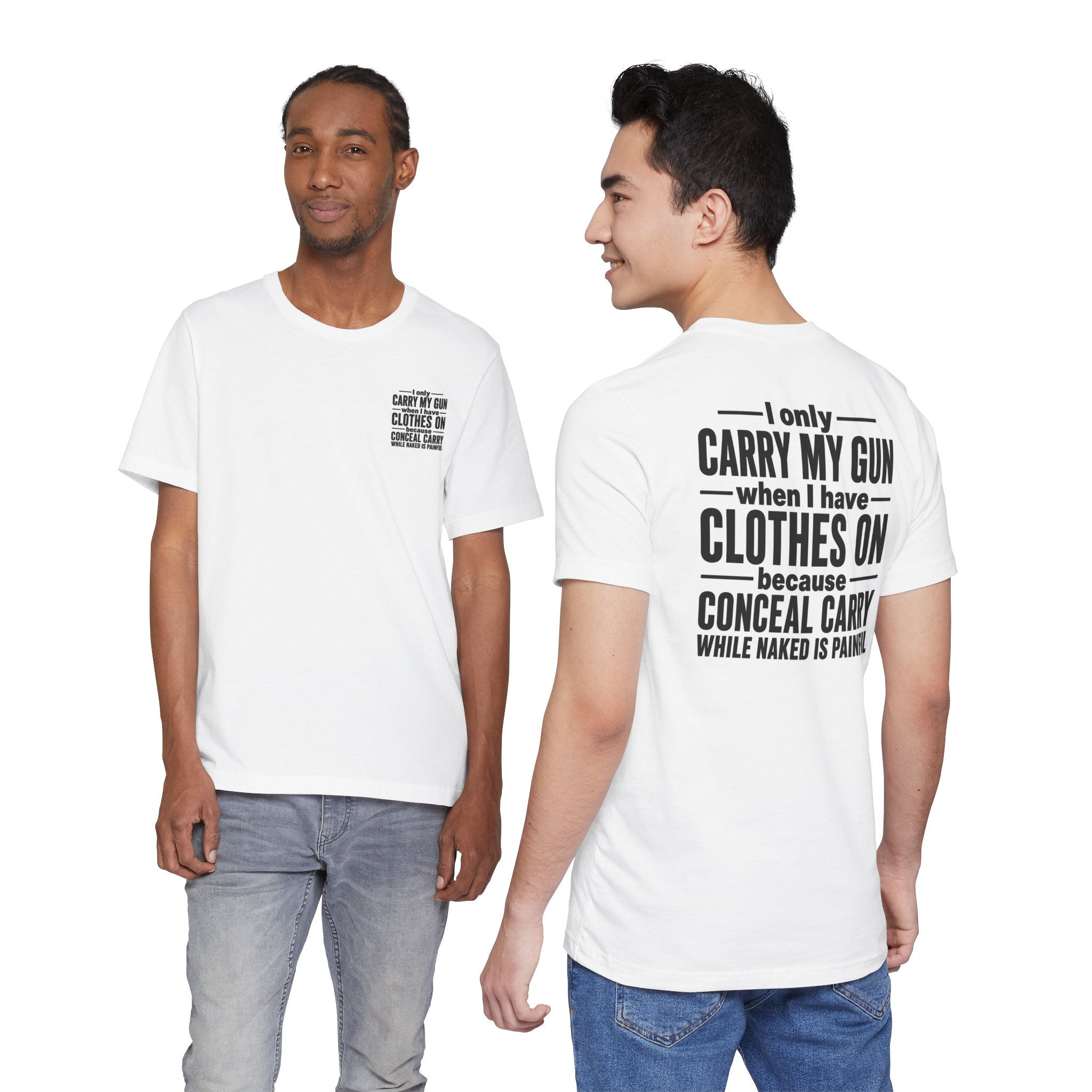 Gun Rights T-Shirt "I Only Carry My Gun When I Have Clothes On" Concealed Carry