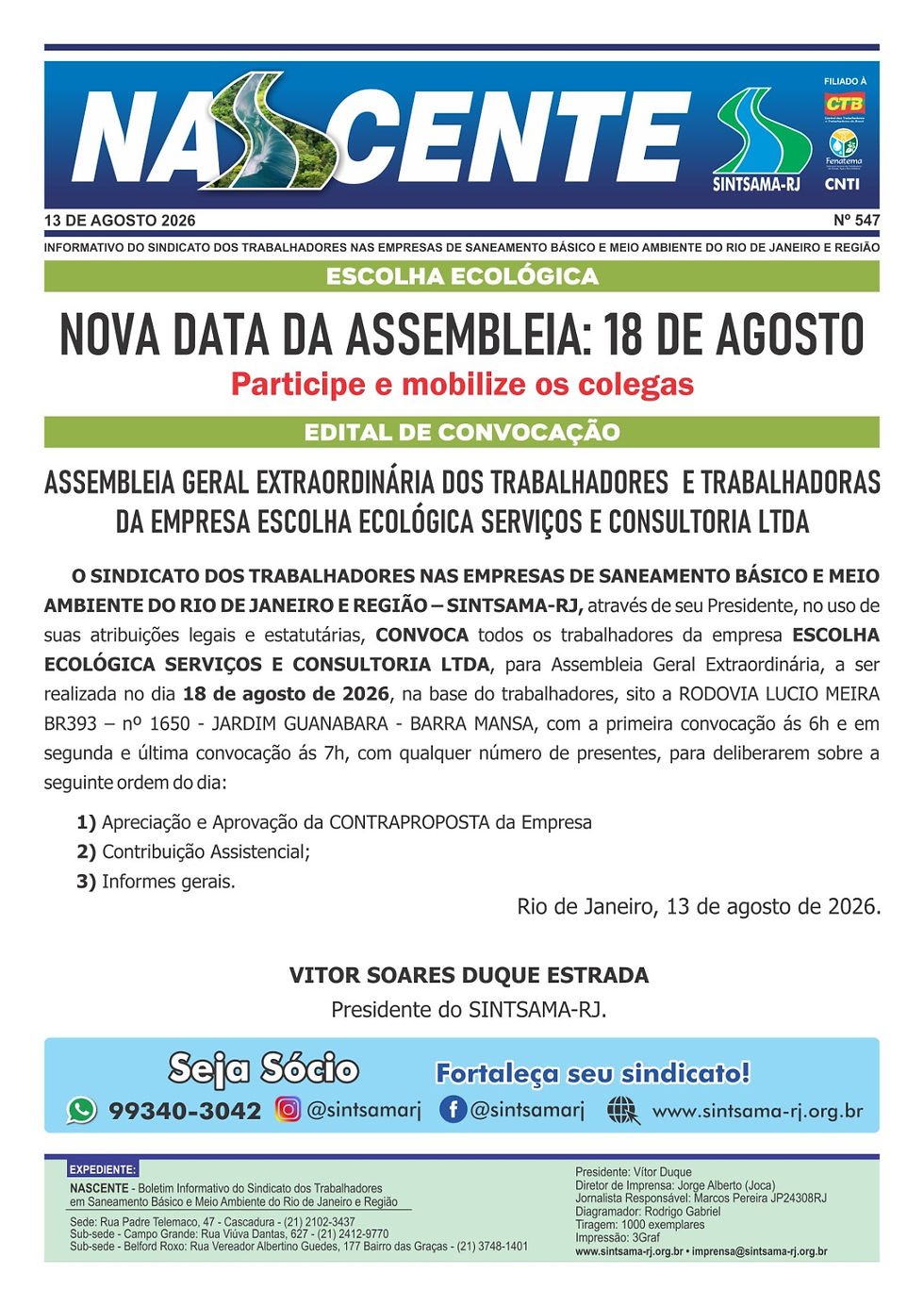 Nova data da assembleia da Escolha Ecológica: 18 de agosto