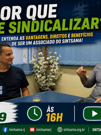 Conexção Sintsama-RJ: Por que se sindicalizar?