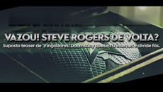 Steve Rogers de volta? Suposto teaser de Vingadores: Doomsday quebra a internet!
