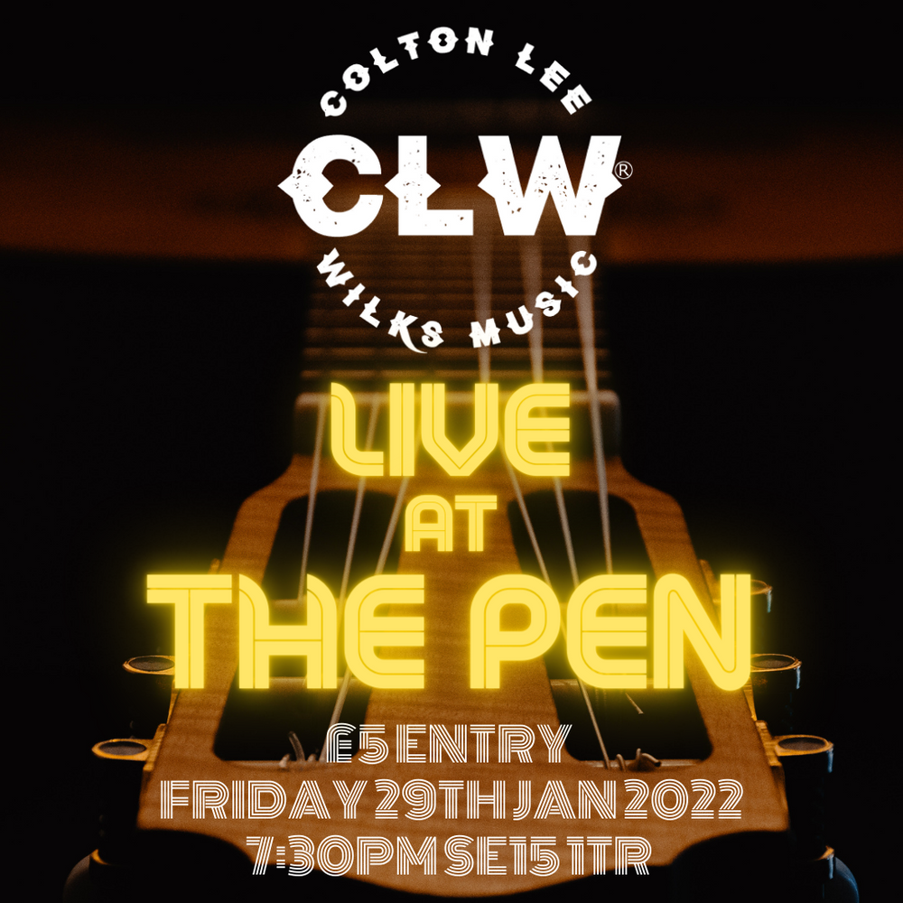 CLW COlton Lee WIlks live at The Pen