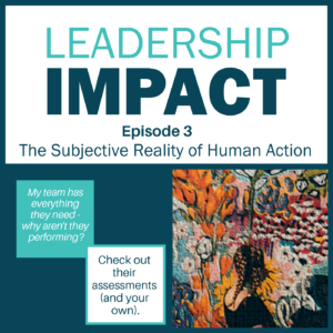 Episode 3 - Performance: The Subjective Reality of Human Action