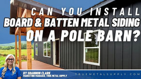 Install Board & Batten Metal Siding on a Pole Barn Blog Preview Image