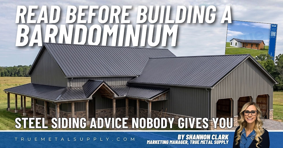 Before You Build a Barndominium: The Steel Siding Advice Nobody Gives You Blog Cover Image