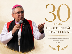 30 anos de ordenação presbiteral - Bispo Cézar Alves