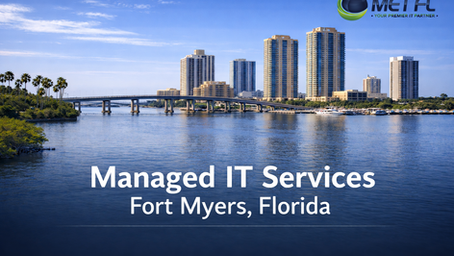 Managed IT Services in Fort Myers: What Local Businesses Need to Know