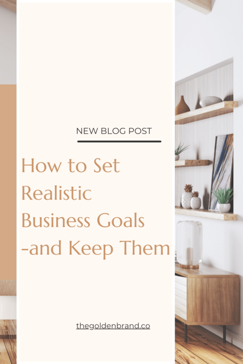 How to set realistic business goals and keep them. Business strategy for your Branding.
