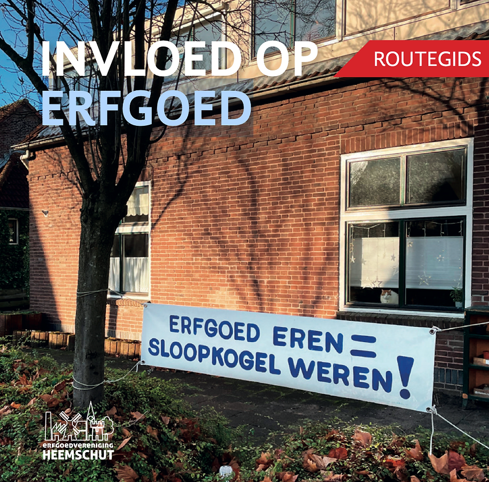 voorpagina van de routegids voor erfgoed. Huis met een spandoek ervoor "erfgoed eren = sloopkogel weren"