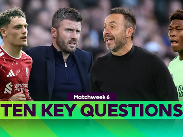 Ten KEY questions for Matchweek 6's fixtures