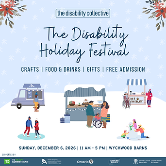 Poster for The Disability Holiday Festival by The Disability Collective. Event takes place Sunday, December 6, 2026, from 11 AM to 5 PM at Wychwood Barns. Free admission with crafts, food, drinks, and gifts. Illustration features people of diverse abilities enjoying a winter market with snow, food stalls, and festive decorations.