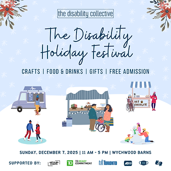 Poster for The Disability Holiday Festival by The Disability Collective. Event takes place Sunday, December 7, 2025, from 11 AM to 5 PM at Wychwood Barns. Free admission with crafts, food, drinks, and gifts. Illustration features people of diverse abilities enjoying a winter market with snow, food stalls, and festive decorations.