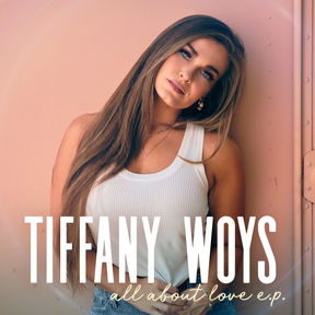 Tiffany Woys Announces EP All About Love, Out March 18