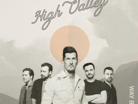 HIGH VALLEY ANNOUNCES BRAND NEW ALBUM – WAY BACK