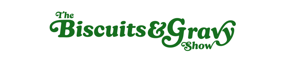 Biscuits and Gravy - Green Lettering