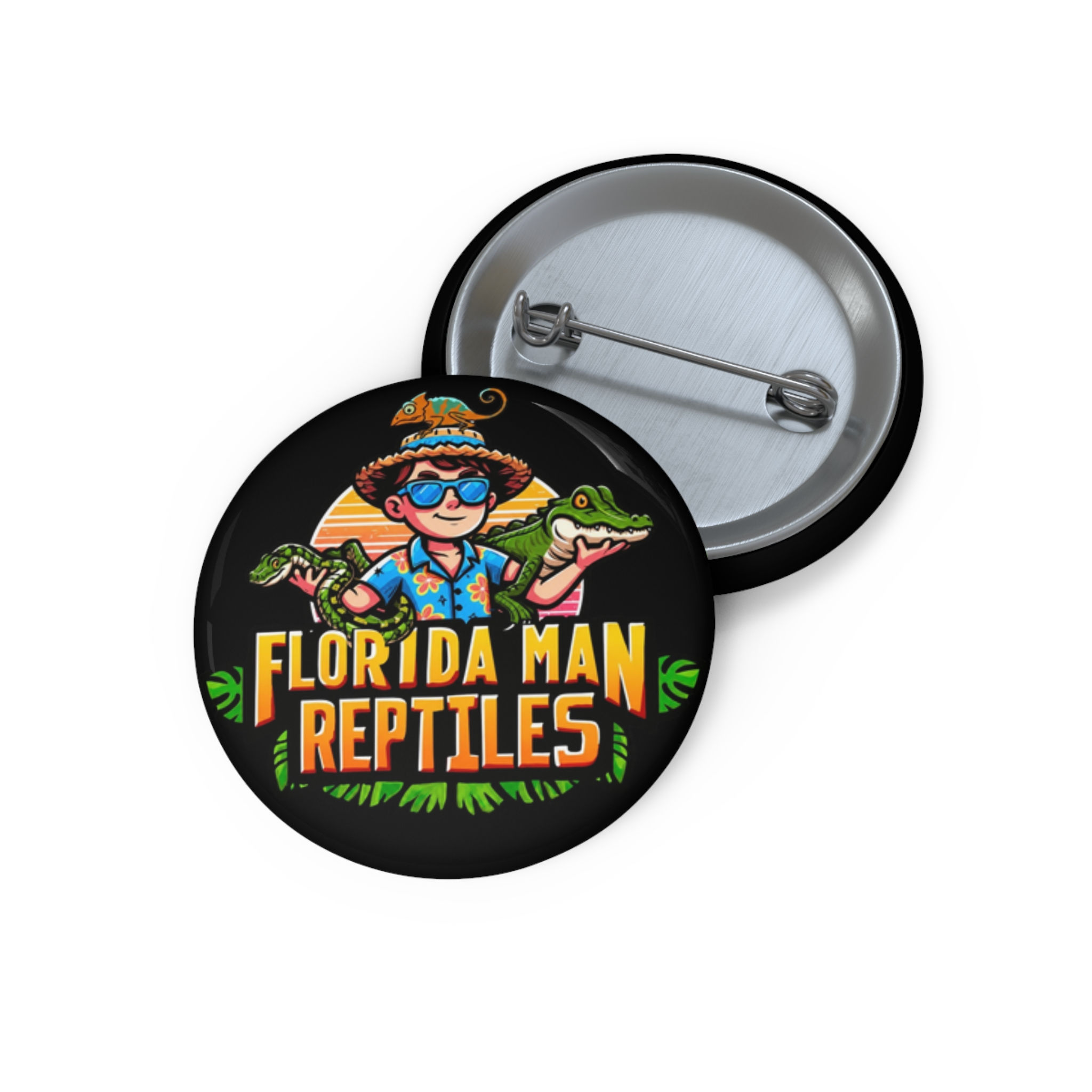 Florida Man Reptiles Pin Button — Novelty Reptile Lover Badge