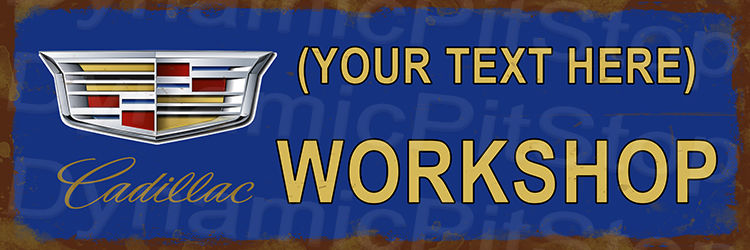 Cadillac Workshop Personalised / Custom Rustic Tin Sign Australian Made