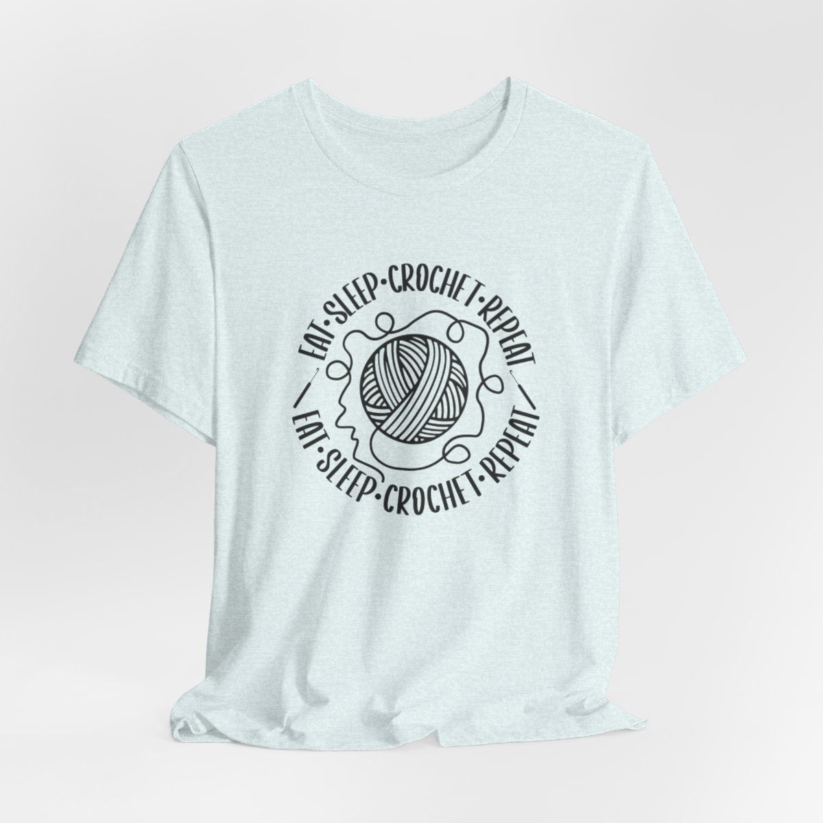 Eat Sleep Crochet Repeat T-Shirt: Wear Your Passion