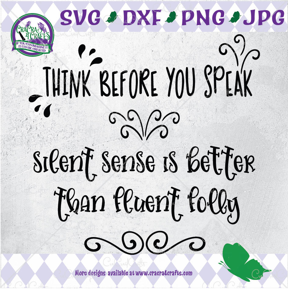 Think Before You Speak; Silent Sense is better than Fluent Folly