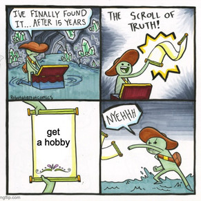 Get a hobby