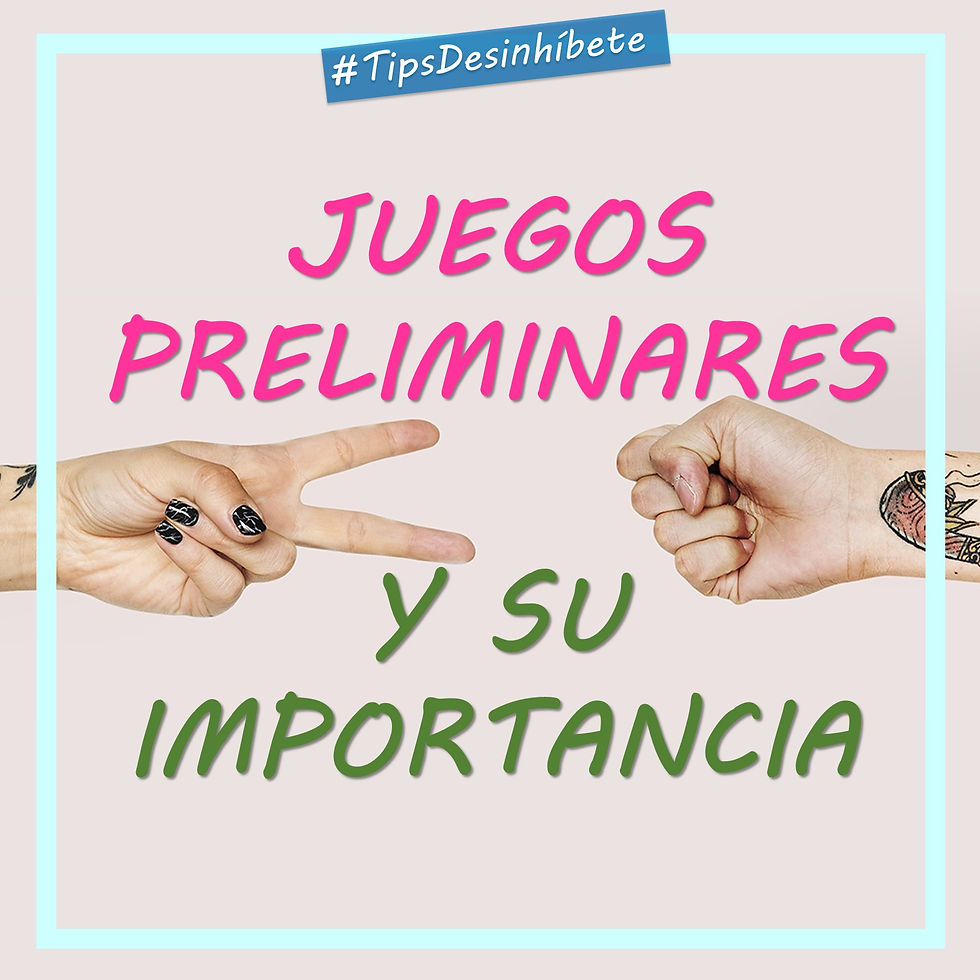 Los Juegos Preliminares y su importancia