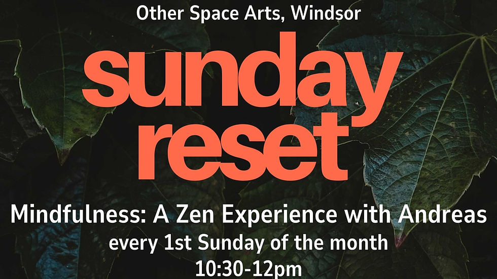 Sunday Reset: Mindfulness: A Zen Experience with Andreas