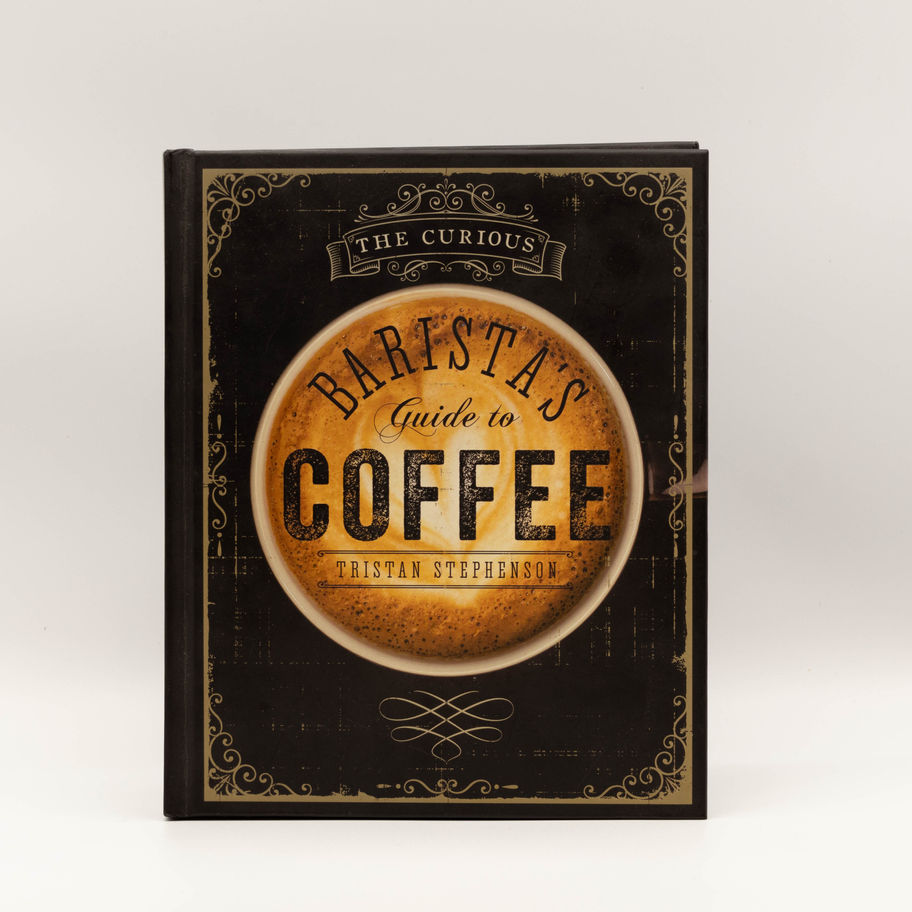 The Curious Barista’s Guide to Coffee