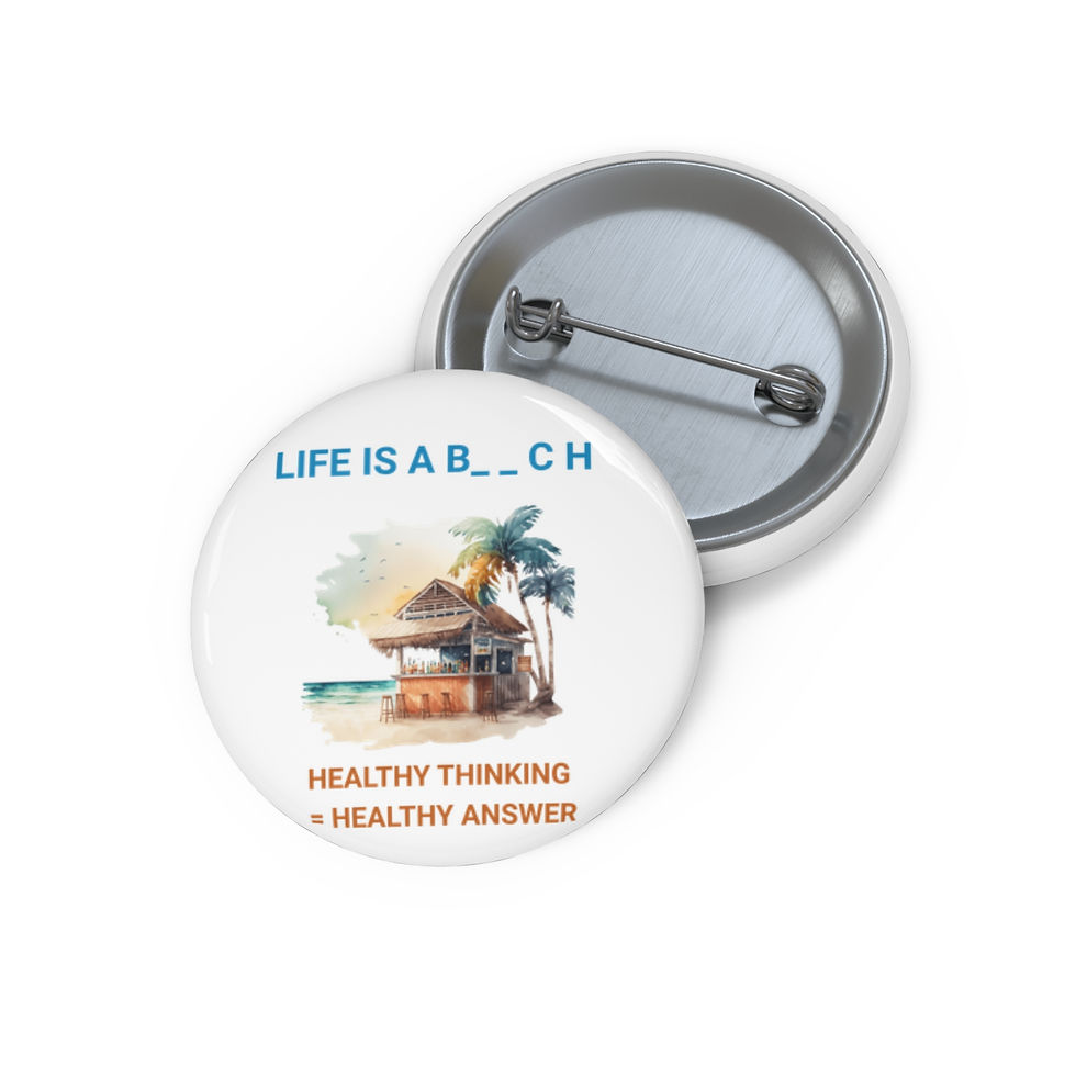 Life is a beach, Pin Buttons -  Motivational Gifts,  Affirmation Pins