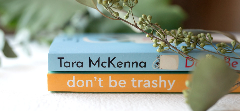 don't be trashy tara mckenna_edited.jpg