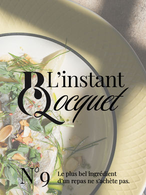 🎙️ INSTANT BOCQUET - N°9 - Le plus bel ingrédient d’un repas ne s’achète pas.