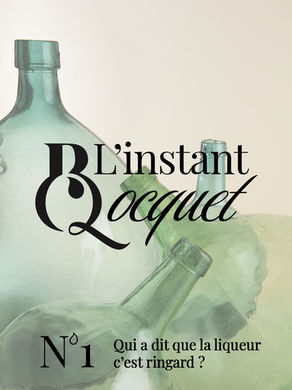 L'instant Bocquet - N°1 Qui a dit que la liqueur, c'est ringard ?