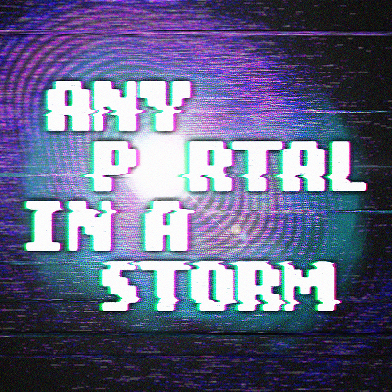 Any Portal in a Storm Podcast
