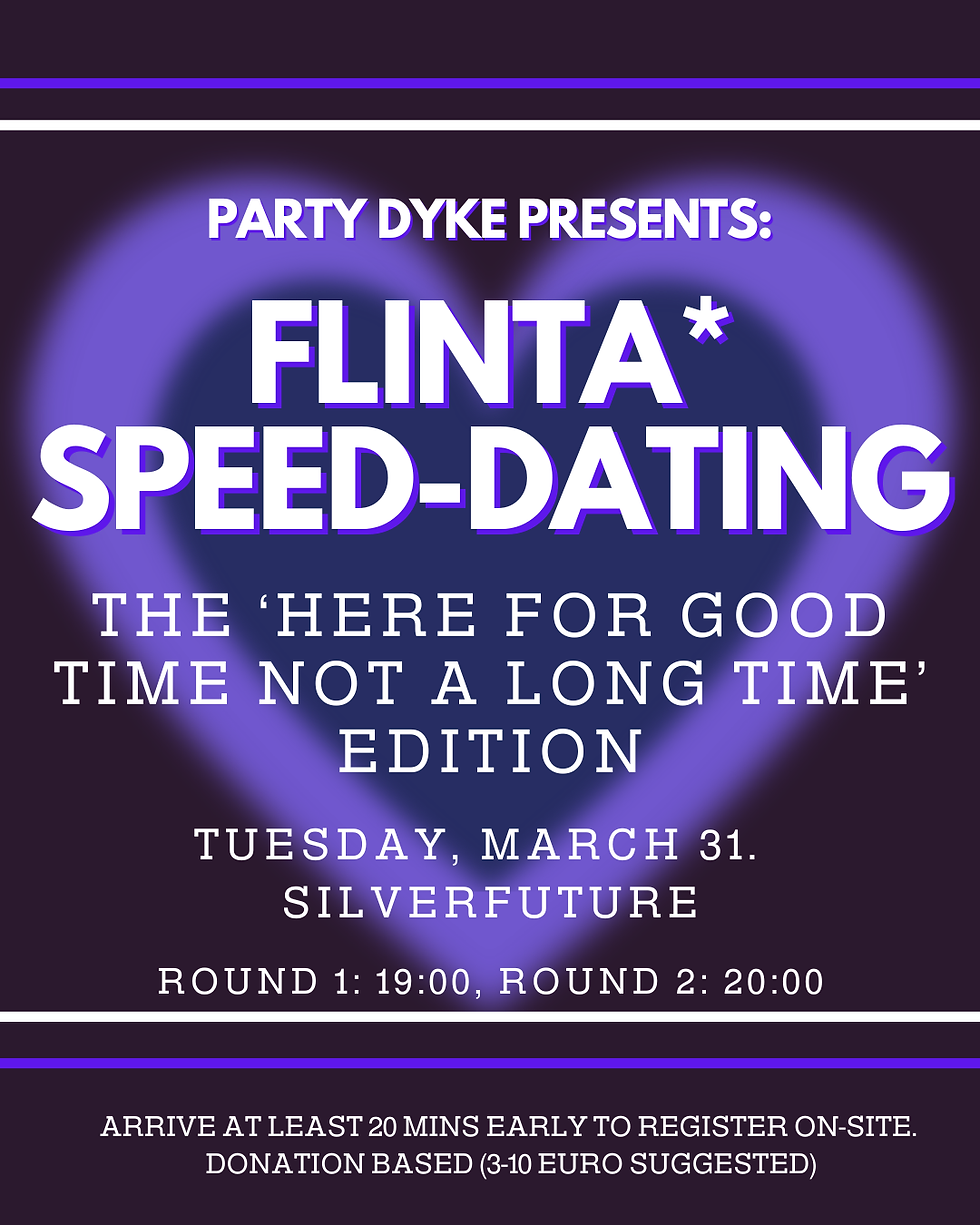 FLINTA* Speed-Dating: The "Here for a Good Time, Not a Long Time" Edition