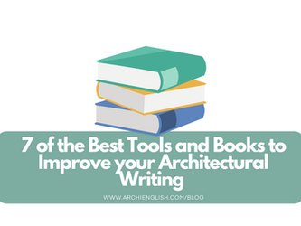 7 of the Best Tools and Books to Improve Your Architecture Writing