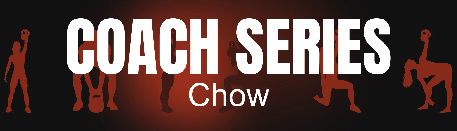 Coach Series: Chow