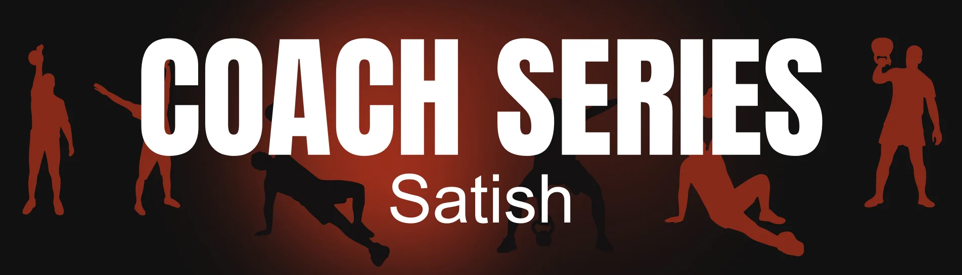 Coach Series: Satish