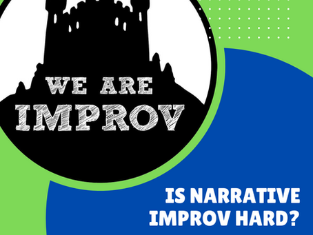 Is Narrative improv hard?