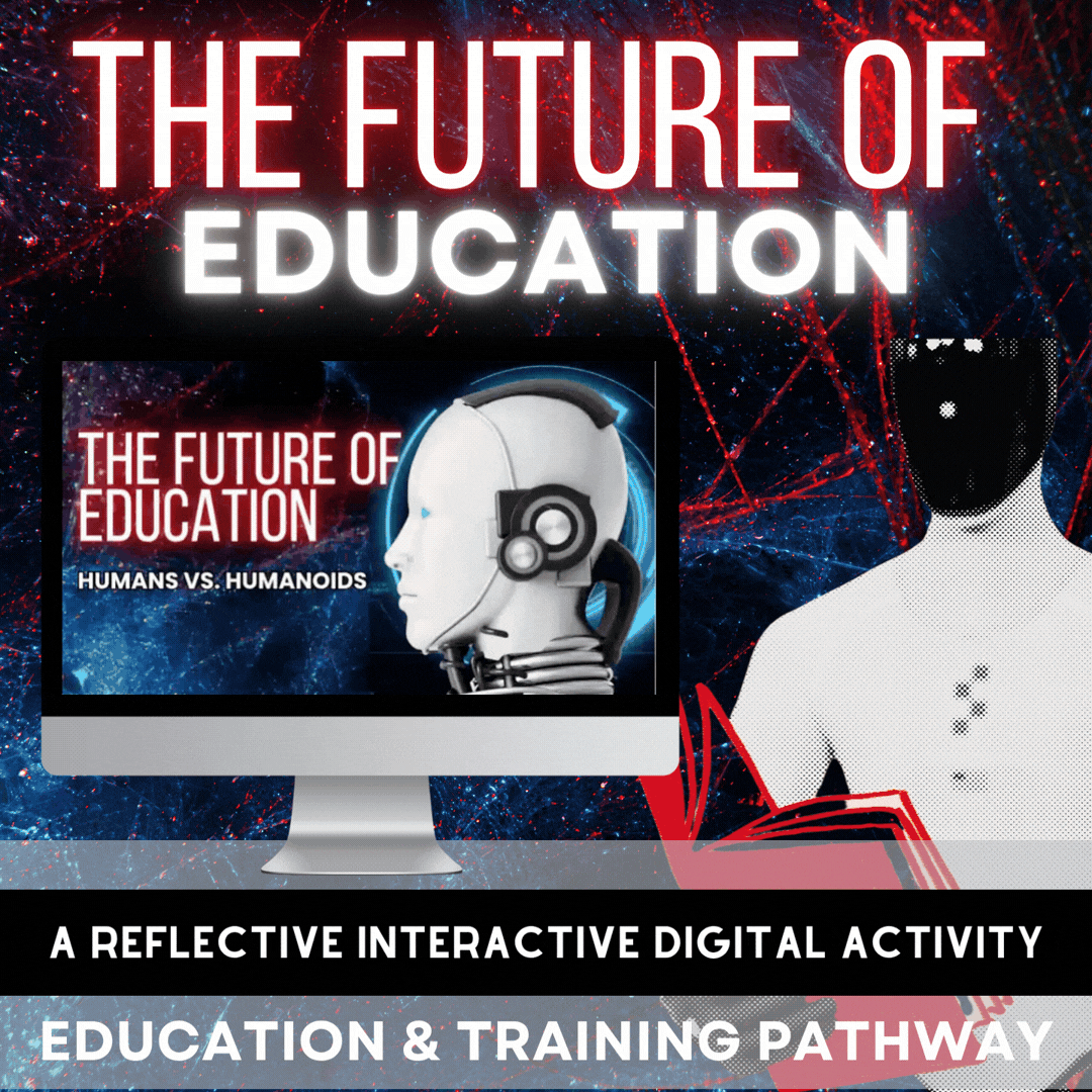 The Future of Education: Humans vs Humanoids | Education & Training Pathway