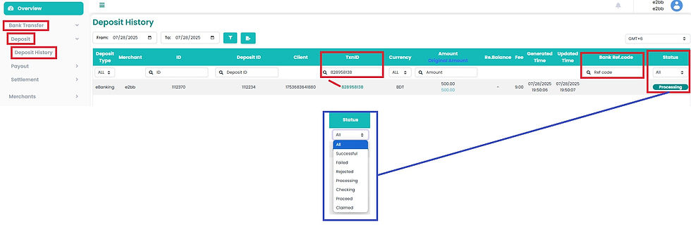 Bank Transfer > Deposit > Deposit History > Enter TxnID/PG ID Note: you may also search by Bank Ref. code >