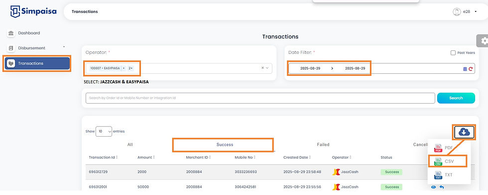 Deposit: Transaction > operator: Jazzcash & Easypaisa > Date filter (must be same day) > Success > Export as CSV