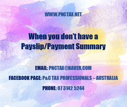 Tax Return:: When you don't have a Payslip/Payment Summary 